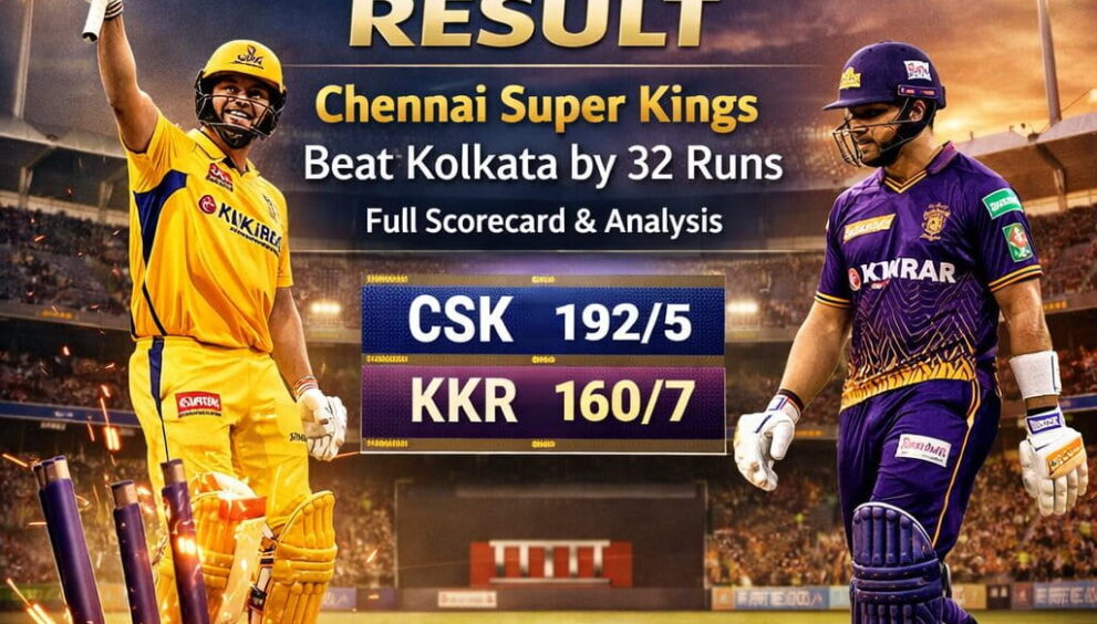 CSK VS KKR CSK defeats KKR by 32 runs
