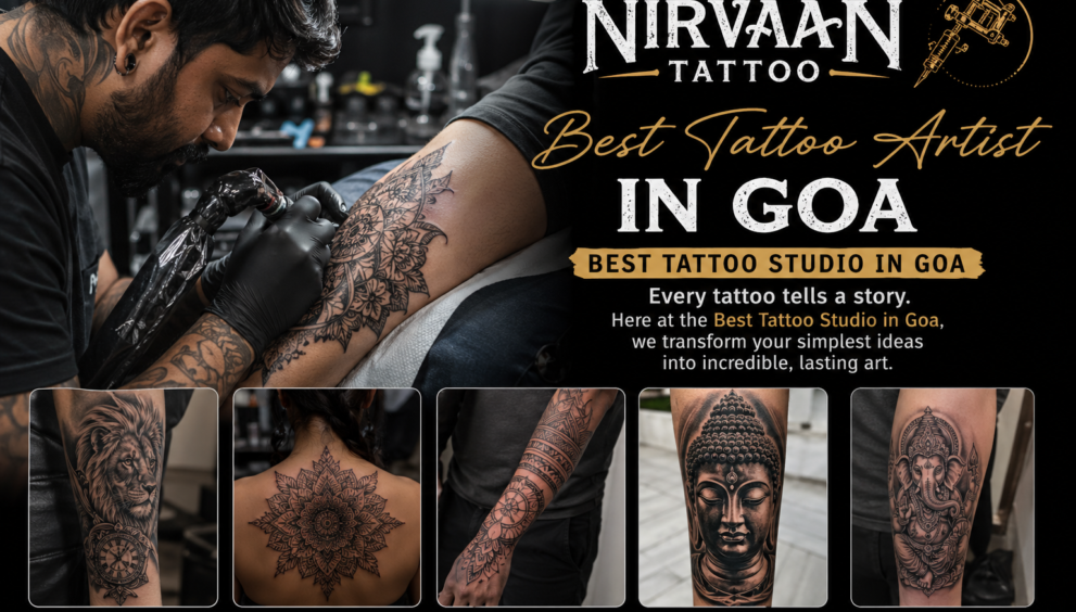 Best Tattoo Artist in Goa: Nirvaan Tattoo Redefines Body Art with Safety, Creativity, and Precision